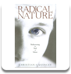 Radical Nature: Rediscovering the Soul of Matter